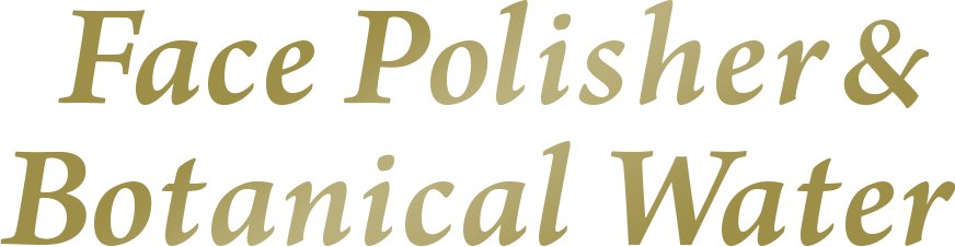 Face Polisher & Botanical Water