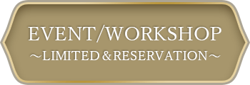 EVENT/WORKSHOP~LIMITED&RESERVATION~