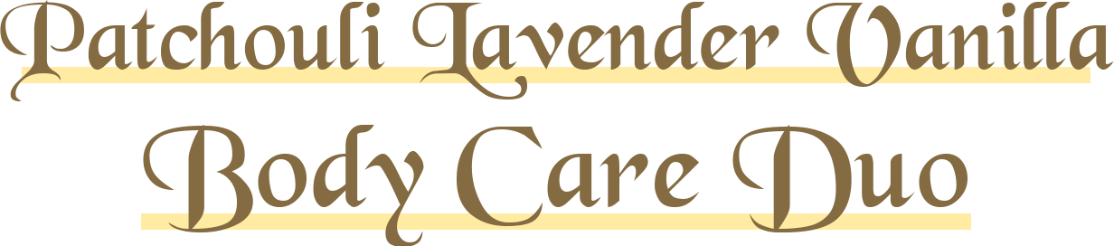 Patchouli Lavender Vanilla Body Care Duo