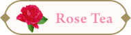 Rose Tea