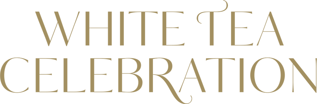 WHITE TEA CELLEBRATION