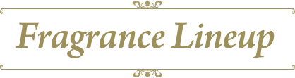 Fragrance Lineup