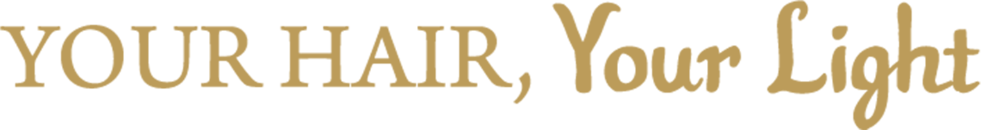 YOUR HAIR, Your Light